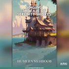 Singing The Tale Of Serenity Shores by Humaira Mehboob - Front