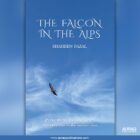 The Falcon in the Alps by Shaheen Fazal -Front