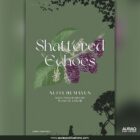 Shattered Echoes by Sufia Humayun - Front