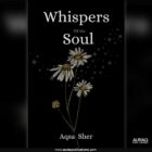 Whispers of the Soul by Aqsa Sher - Front Cover