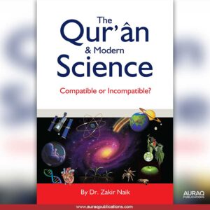 The Quran & Modern Science Compatible or Incompatible - Front Cover